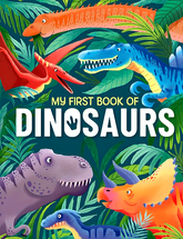 My First Book Of Dinosaurs